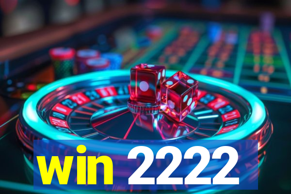 win 2222